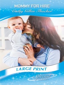 Mummy for Hire (Mommy for Hire) (Mills & Boon Largeprint Special Edition)