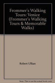 Frommer's Walking Tours: Venice (Frommer's Walking Tours & Memorable Walks)
