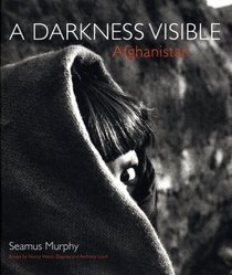 Afghanistan: A Darkness Visible