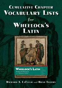 Cumulative Chapter Vocabulary Lists for Wheelock's Latin: 6th Edition