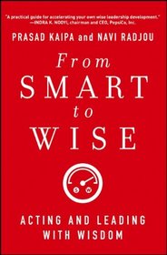 From Smart to Wise: Acting and Leading with Wisdom