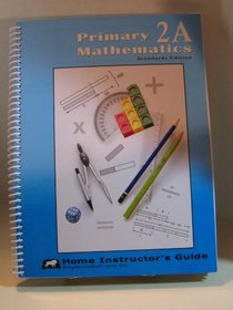 Primary Mathematics 2A Standards Edition: Home Instructor's Guide (SingaporeMath)
