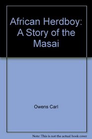 African herdboy;: A story of the Masai