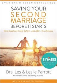 Saving Your Second Marriage Before It Starts: Nine Questions to Ask Before -- and After -- You Remarry