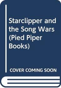 Starclipper & the Song Wars