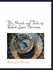 The Novels and Tales of Robert Louis Stevenson