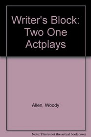 Writer's Block: Two One Actplays