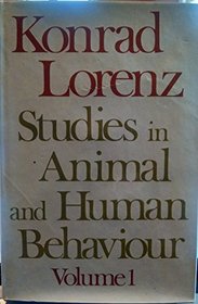 Studies in Human and Animal Behavior: Volume I