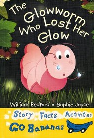 The Glow-worm Who Lost Her Glow (Blue Go Bananas)