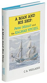 A Man and His Ship: Peter Minuit and the Kalmar Nyckel