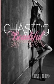 Chasing Beautiful (Volume 1)