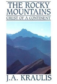 The Rocky Mountains: Crest of a Continent