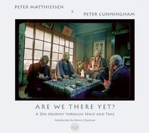 Are We There Yet?: A Zen Journey Through Space and Time