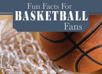 Fun Facts for Basketball Fans (LIFE'S LITTLE BOOK OF WISDOM)