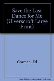 Save the Last Dance for Me (Ulverscroft Large Print)