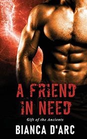 A Friend in Need (Gift of the Ancients)