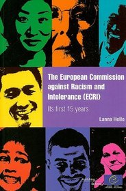 European Commission Against Racism and Intolerance (Ecri): Its First 15 Years (2009)