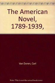 The American Novel, 1789-1939,