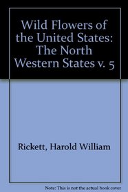 Wild Flowers of the United States, Vol. 5: The Northwestern States