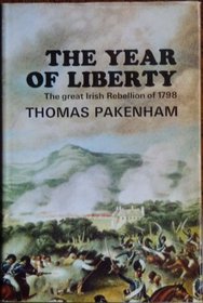 Year of Liberty: History of the Great Irish Rebellion of 1798