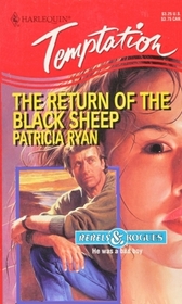The Return of the Black Sheep (Rebels & Rogues) (Harlequin Temptation, No 540)