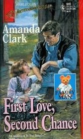 First Love, Second Chance (Family Man) (Harlequin Superromance, No 640)