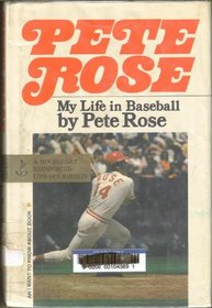 Pete Rose: My Life in Baseball
