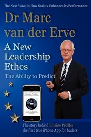 A New Leadership Ethos - The Ability to Predict