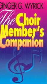 The Choir Member's Companion