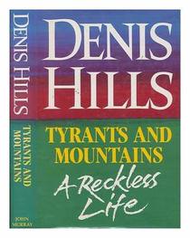 Tyrants and Mountains: A Reckless Life