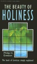 The Beauty of Holiness: The Book of Leviticus Simply Explained (Welwyn Commentary Series)