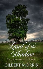 Land of the Shadow: 1861 - 1863 Adventure and Romance Thrive During the War Between the States (Thorndike Press Large Print Christian Historical Fiction)