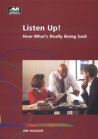 Listen Up: Hear What's Really Being Said (Ami How-To)