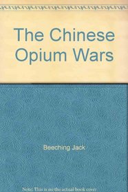 The Chinese Opium Wars