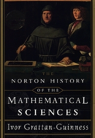 The Norton History of the Mathematical Sciences: The Rainbow of Mathematics (Norton History of Science)