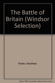 The Battle of Britain (Windsor Selection)