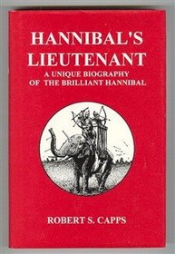 Hannibal's Lieutenant: A Unique Biography of Hannibal