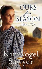 Ours for a Season (Thorndike Press Large Print Christian Fiction)