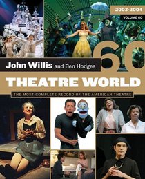 Theatre World Volume 60 : 2003-2004 (Theatre World)