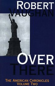 Over There (American Chronicles)
