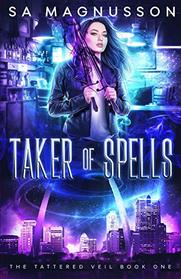 Taker of Spells (The Tattered Veil)
