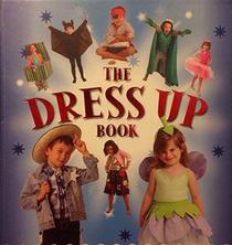 The Dress Up Book - 50 ideas to make great costumes