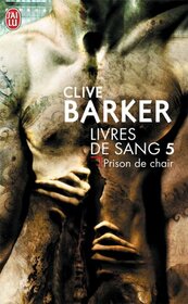 LIVRES DE SANG - 5 - PRISON DE CHAIR (IMAGINAIRE)