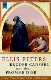 Der fromme Dieb. Ein Bruder Cadfael- Roman.