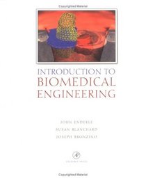 Introduction to Biomedical Engineering (Academic Press Series in Biomedical Engineering)