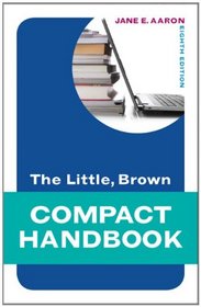 Little, Brown Compact Handbook (8th Edition)