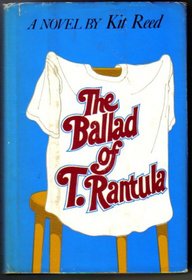 The Ballad of T. Rantula: A Novel