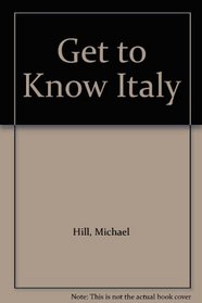 Get to Know Italy