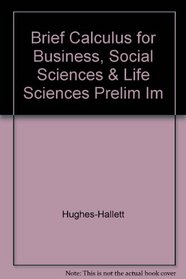 Brief Calculus for Business, Social Sciences & Life Sciences Prelim Im