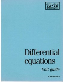 Differential Equations Unit Guide (School Mathematics Project 16-19)